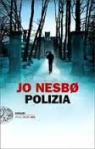 Jo Nesbo, Polizia. Einaudi.