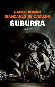 Giancarlo De Cataldo, Carlo Bonini, Suburra, Einaudi.