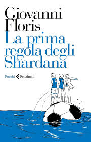 Giovanni Floris, La prima regola degli Shardana, Feltrinelli.