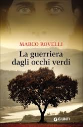 Libri, La guerriera dagli occhi verdi, Marco Rovelli, Giunti.