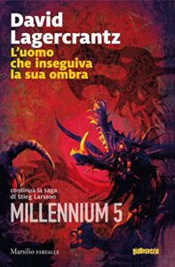 recensioni l'uomo che inseguiva la sua ombra, marsilio, 2017, Lagercrantz