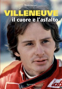 Villeneuve, il cuore e l'asfalto - Paolo Marcacci - Kenness.